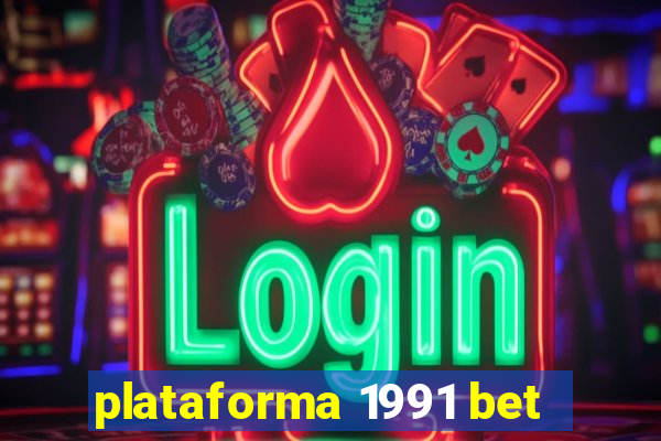 plataforma 1991 bet